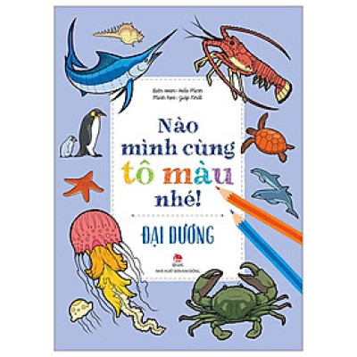 Nào Mình Cùng Tô Màu Nhé! - Đại Dương