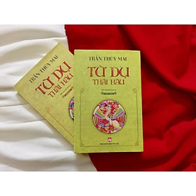 (Đoạt mọi giải thưởng sách hay) Combo 2 tập TỪ DỤ THÁI HẬU (quyển Thượng + quyển Hạ) – Trần Thuỳ Mai – NXB Phụ Nữ
