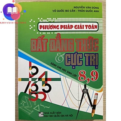 Sách - Phương pháp giải toán bất đẳng thức và cực trị dành cho hoc sinh lớp 8,9