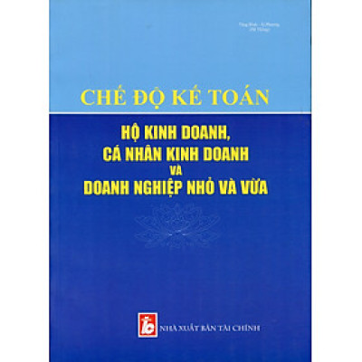 Chế Độ Kế Toán Doanh Nghiệp Vừa Và Nhỏ 