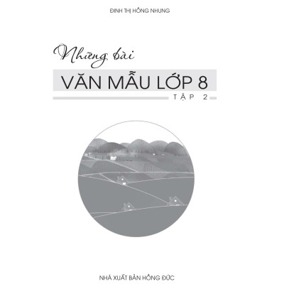 Những Bài Văn Mẫu Lớp 8 (Tập 2)