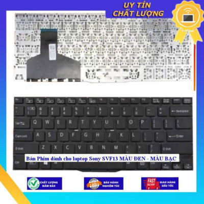 Bàn Phím dùng cho laptop Sony SVF13 MÀU ĐEN - MÀU BẠC - MÀU ĐEN - Hàng Nhập Khẩu New Seal