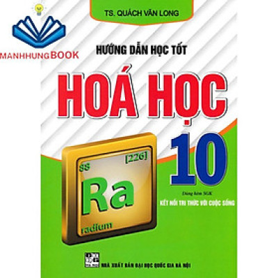 Sách - Hướng Dẫn Học Tốt Hóa Học 10 (Dùng Kèm SGK Kết Nối Tri Thức Với Cuộc Sống)