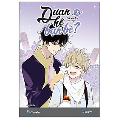 Quan Hệ Bạn Bè? - Tập 2 (Tái Bản 2022)