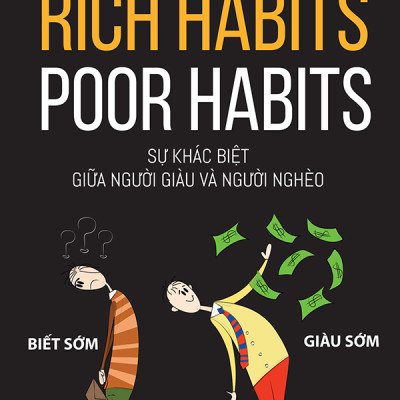 Bộ 3 cuốn sách kỹ năng mềm độc nhất mọi thời đại NT"Rich habits, poor habits: Sự khác biệt giữa người giàu và người nghèo ,Quản lý thời gian thông minh của người thành đạt: Bí quyết thành công của triệu phú Anh , Muốn thành công nói không với trì hoãn – 2