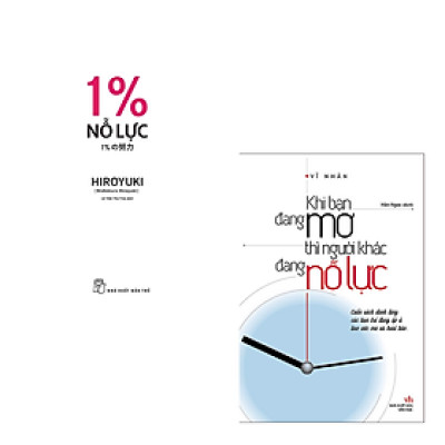 Combo 2 Cuốn Tạo Động Lực: 1% Nỗ Lực +Khi Bạn Đang Mơ Thì Người Khác Đang Nỗ Lực
