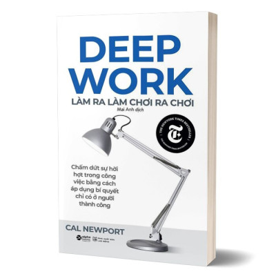 Làm Ra Làm Chơi Ra Chơi - ( Cal Newport - ALP)