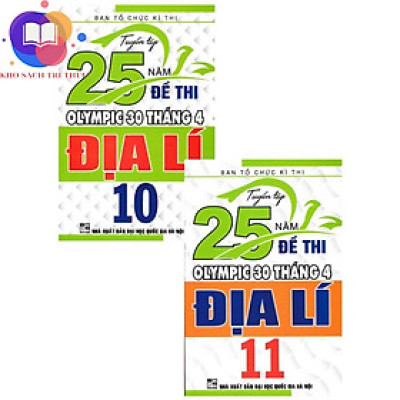 Sách - combo tuyển tập 25 năm đề thi olympic 30 tháng 4 địa lí 10+11 (bộ 2 cuốn)