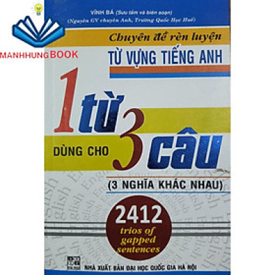 Sách - Chuyên đề rèn luyện từ vựng Tiếng Anh - 1 Từ dùng cho 3 Câu (3 câu khác nghĩa nhau)