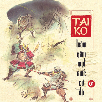 Sách- Taiko Trăm Năm Một Giấc Cơ Đồ- 2HBooks