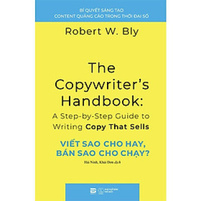 Viết Sao Cho Hay, Bán Sao Cho Chạy? -  Robert W. Bly