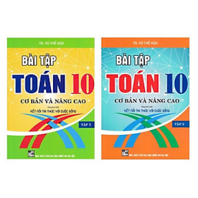 Sách - Combo Bài Tập Toán 10 Cơ Bản Và Nâng Cao - tập 1 + 2 (Dùng Kèm SGK Kết Nối Tri Thức Với Cuộc Sống)
