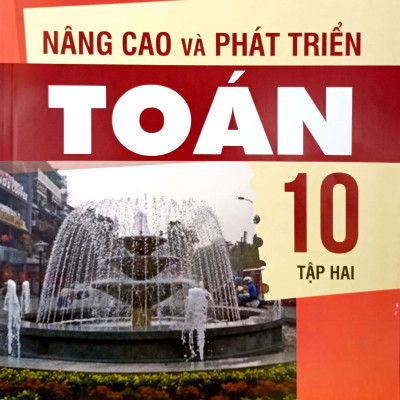 Combo Nâng cao và Phát triển Toán 10, Tập 1, 2
