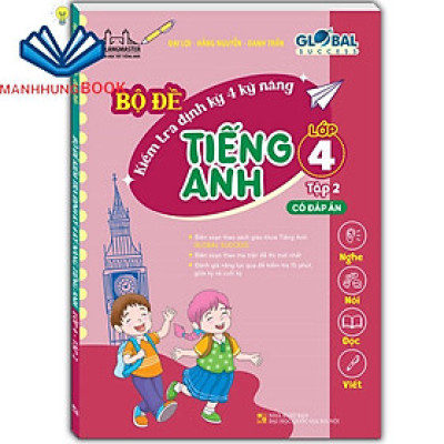 Sách - GLOBAL SUCEESS - Bộ đề kiểm tra định kỳ 4 kỹ năng tiếng anh lớp 4 tập 2 (có đáp án)