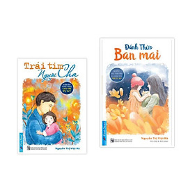 Combo Trái Tim Người Cha + Đánh Thức Ban Mai - Bản Quyền