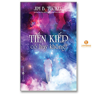 Tiền kiếp có hay không?