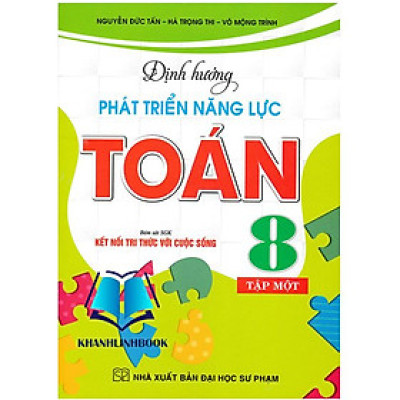 Sách - Định Hướng Phát Triển Năng Lực Toán 8 - Tập 1 (Bám Sát SGK Kết Nối Tri Thức Với Cuộc Sống)