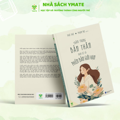 Sách- Trân Trọng Bản Thân Bạn Sẽ Là Phiên Bản Giới Hạn- YMATE