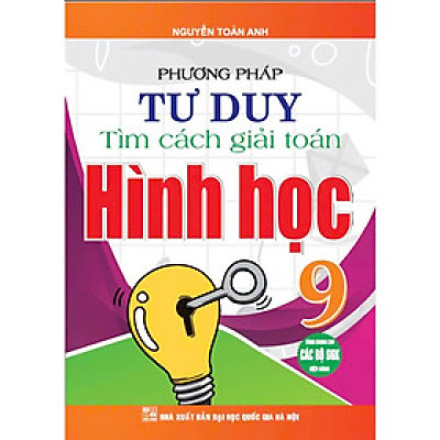 Phương Pháp Tư Duy Tìm Cách Giải Toán Hình Học 9