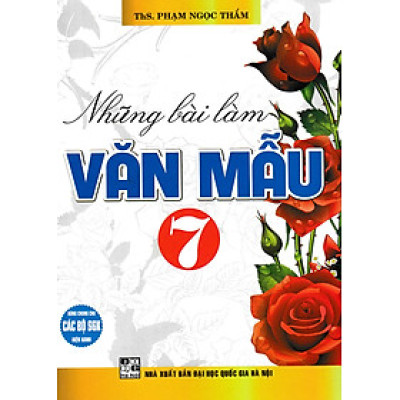 Những Bài Làm Văn Mẫu 7 (Dùng Chung Cho Các Bộ SGK Hiện Hành)_HA