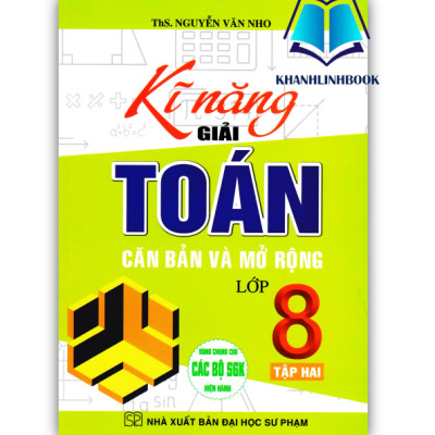Sách - Combo Kĩ Năng Giải Toán Căn Bản Và Mở Rộng Lớp 8 Tập 1 + 2 (Dùng Chung Cho Các Bộ SGK Hiện Hành)