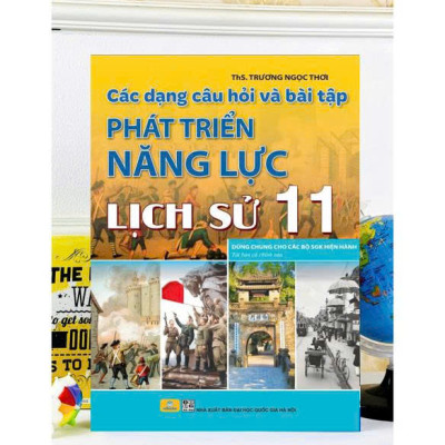 Sách - Phát Triển Năng Lực Lịch Sử 11 - Biên Soạn Theo Chương Trình GDPT Mới - ndbooks
