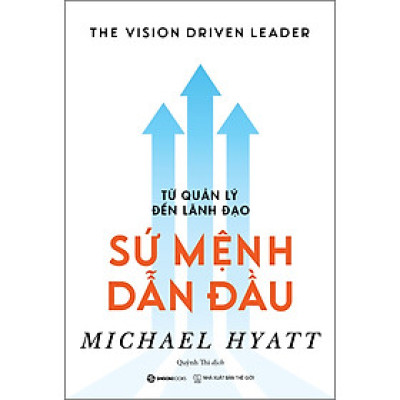 Từ Quản Lý Đến Lãnh Đạo - Sứ Mệnh Dẫn Đầu