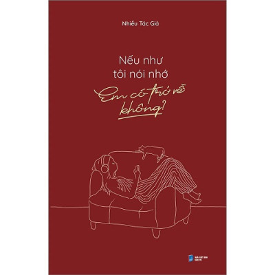 Combo 2 Cuốn: Nếu Như Tôi Nói Nhớ, Em Có Trở Về Không? + Chuyện Kể Rằng Có Nàng Và Tôi - AZ