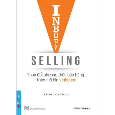 Sách - Inbound Selling - Thay Đổi Phương Thức Bán Hàng Theo Mô Hình Inbound