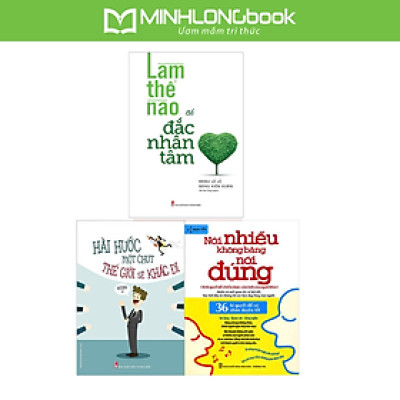 Nghệ Thuật Giao Tiếp: Nói Nhiều Không Bằng Nói Đúng, Làm Thế Nào Để Đắc Nhân Tâm, Hài Hước Một Chút Thế Giới Sẽ Khác Đi