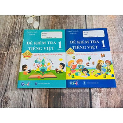 Combo Đề Kiểm Tra Tiếng Việt Lớp 1 (Kết nối tri thức với cuộc sống)