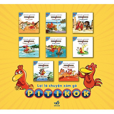BỘ LẠI CHUYỆN XÓM GÀ PITIKOK - bộ 8 tập - Christian Jolibois-Christian Heinrich