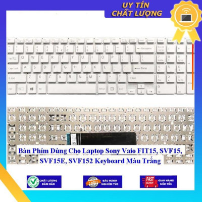 Bàn Phím Dùng Cho Laptop Sony Vaio FIT15 SVF15 SVF15E SVF152 Keyboard Màu Trắng  - Hàng Nhập Khẩu New Seal