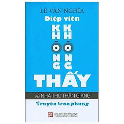 Điệp Viên Không Không Thấy Và Nhà Thơ Thần Giáng