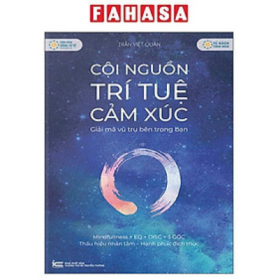 Sách - Cội Nguồn Trí Tuệ Cảm Xúc - Giải Mã Vũ Trụ Bên Trong Bạn