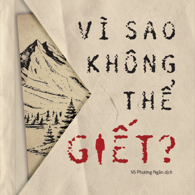 Vì Sao Không Thể Giết?