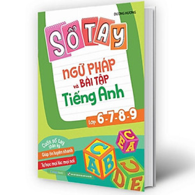 Sách - Sổ tay ngữ pháp và bài tập tiếng Anh lớp 6-7-8-9 (MG)