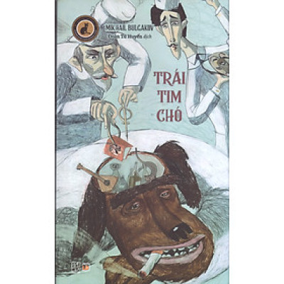 Mikhail Bulgakov - Trái tim chó (Bìa cứng)