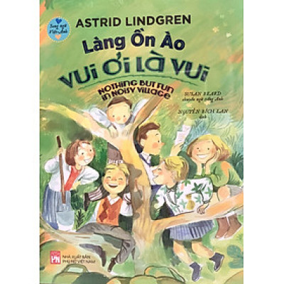 Làng ồn ào vui ơi là vui (Song ngữ Anh - Việt)