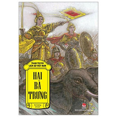 Tranh Truyện Lịch Sử Việt Nam - Hai Bà Trưng (Tái Bản 2023)