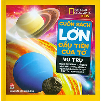 Cuốn Sách Lớn Đầu Tiên Của Tớ - Vũ Trụ (Dành Cho Lứa Tuổi 5+) (Bìa cứng) - Tái bản 2024