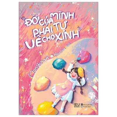 Sách - Đời Của Mình, Phải Tự Vẽ Cho Xinh