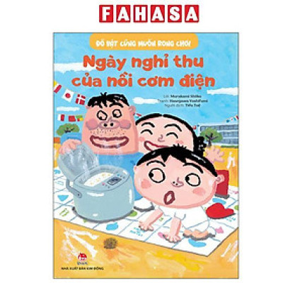 Sách - Đồ Vật Cũng Muốn Rong Chơi - Ngày Nghỉ Thu Của Nồi Cơm Điện