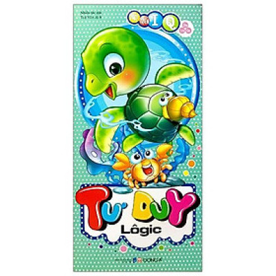 Phát Triển Iq Cho Trẻ Em - Tư Duy Lôgic (Tái Bản 2019)