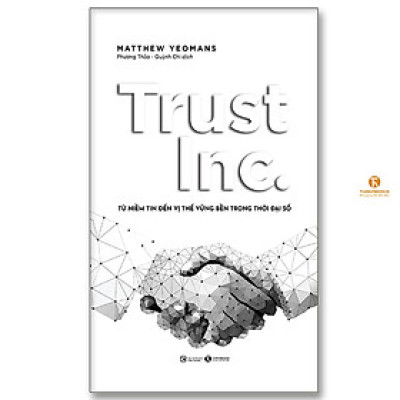 Sách - Trust Inc - Từ Niềm Tin Đến Vị Thế Vững Bền Trong Thời Đại Số - Thái Hà Books