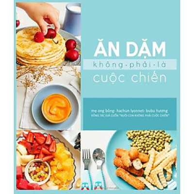 Ăn Dặm Không Phải Là Cuộc Chiến