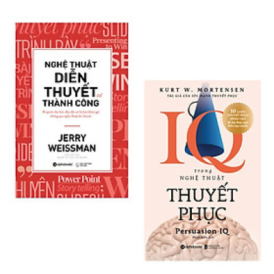 Combo Thương Thuyết Thành Công: IQ Trong Nghệ Thuật Thuyết Phục + Nghệ Thuật Diễn Thuyết Để Thành Công