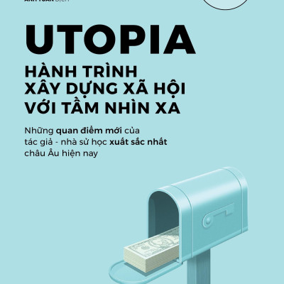 Bộ Sách Ý Chí - Hành Trình Tái Khám Phá Sức Mạnh Lớn Nhất Của Con Người + Utopia - Hành Trình Xây Dựng Xã Hội Với Tầm Nhìn Xa (Bộ 2 Cuốn)