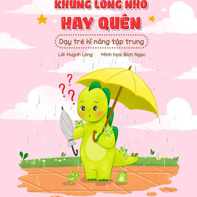 Cùng Bé Phát Triển EQ Và PQ - Khủng Long Nhỏ Hay Quên - Dạy Trẻ Kĩ Năng Tập Trung