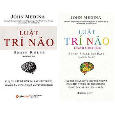Combo Luật Trí Não Của John Medina ( Luật Trí Não + Luật Trí Não Dành Cho Trẻ ) (Tặng kèm Tickbook)